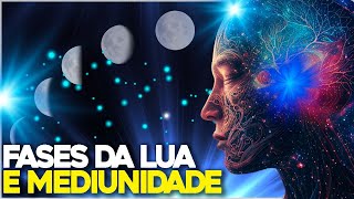 As FASES DA LUA afetam a MEDIUNIDADE [upl. by Kindig]