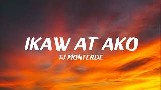 TJ Monterde  Ikaw at Ako Lyrics [upl. by Denten]