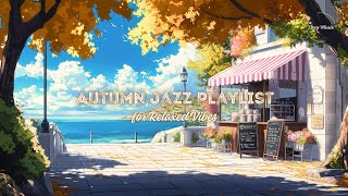 Autumn Jazz Playlist for Relaxed Vibes ☕🍂 ChillStudyWork [upl. by Enirak249]