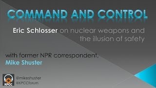 Command and Control Nuclear weapons and the illusion of safety [upl. by Tshombe247]