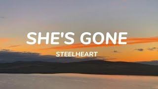 Steelheart  Shes Gone Lyrics [upl. by Aroled]