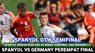 🔴 SPANYOL LOLOS KE BABAK SEMIFINAL  LAGA Germany Vs Spain • Babak 8 Besar EURO 2024 [upl. by Shem504]