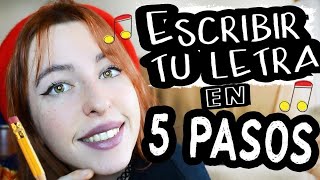 CÓMO ESCRIBIR LA LETRA DE TU CANCIÓN en 5 pasos 🎵🎶 [upl. by Faustine]