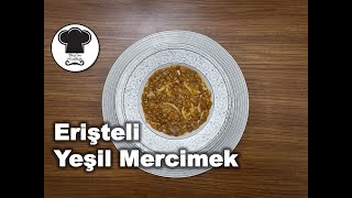 Erişteli Yeşil Mercimek [upl. by Anceline]