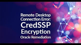 How to solve remote desktop error CredSSP Encryption Oracle Remediation [upl. by Ifill]