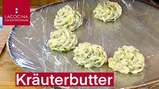 Kräuerbutter selber machen einfach und lecker  Rezept  La Cocina [upl. by Jemie]