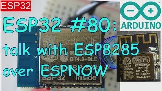 ESP32 80 ESPNOW with ESP32 and ESP8285 [upl. by Pleasant672]