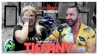 LA VERDADERA HISTORIA DE TIFFANY✨  ¡SIN FILTROS 🔥  LUCHANDO POR TUS SUEÑOS PODCAST [upl. by Cleres567]