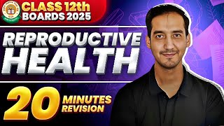 Reproductive Health  Class 12  Quick Revision in 20 Minutes NEET CBSE Board  Sourabh Raina [upl. by Etac29]