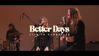 Birdtalker  Better Days  Live in Nashville [upl. by Weir]