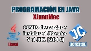 Programación en Java  Como descargar JCreator y el JDK 2015 [upl. by Saeger]