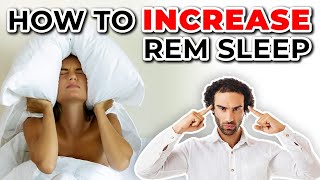 Increase REM Sleep Hidden Tricks To Sleep Better [upl. by Loraine]