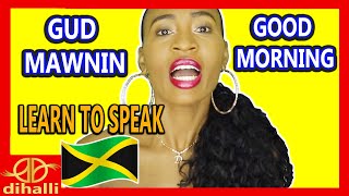 LEARN TO SPEAK JAMAICAN PATOIS LIKE A NATIVE Jamaican INSTANTLY  DIHALLI [upl. by Haynes]