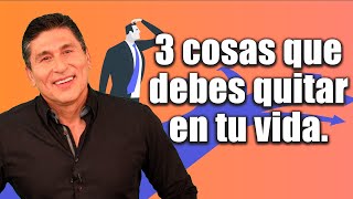 3 cosas que debes quitar de tu vida  Dr César Lozano [upl. by Irish]