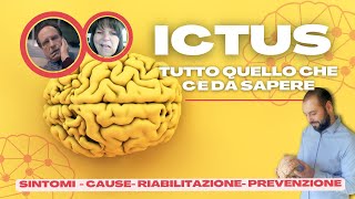 Ictus tutto quello che cè da sapere su sintomi cause riabilitazione e prevenzione [upl. by Markiv]