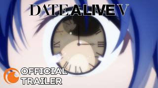 Date A Live V  OFFICIAL TRAILER [upl. by Eilojne]