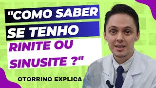 🔥Como saber se eu tenho RINITE ou SINUSITE  OTORRINO EXPLICA [upl. by Anoek]