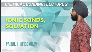 Chemical Bonding L2  Ionic Bonds Solvation  JEE amp NEET Chemistry 2022  Pahul Sir [upl. by Nylaret]