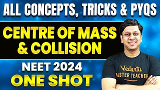 Centre of Mass and Collision In One Shot  All Concepts Tricks amp PYQs  NEET 2024  Restart Series [upl. by Brittney]