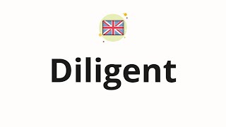 How to pronounce Diligent [upl. by Aicelet647]