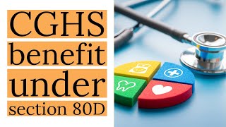 CGHS benefit under Section 80D [upl. by Yendys]