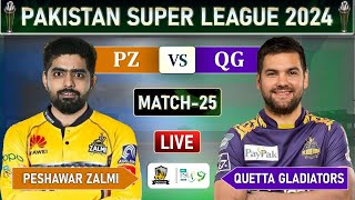 PSL 2024 LIVE PESHAWAR ZALMI vs QUETTA GLADIATORS MATCH 25 LIVE SCORES  PZ vs QG LIVE MATCH  PZ [upl. by Vine]