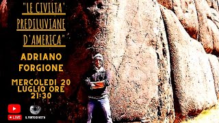 LE CIVILTÀ PREDILUVIANE DAMERICA con ADRIANO FORGIONE [upl. by Elnora]