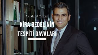 KİRA BEDELİNİN TESPİTİ DAVALARI [upl. by Armil]