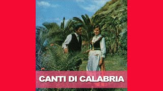 Il meglio della musica calabrese  Canti di Calabria  FULL ALBUM [upl. by Eilah]