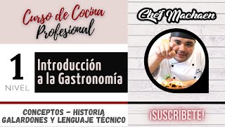 Nivel 1  Introducción a la Gastronomía  Curso de Cocina Profesional  Cocina Escuela [upl. by Nemrak]