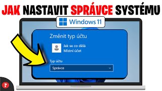 Jak změnit uživatelský účet na správce admina  Návod  Windows 11 [upl. by Vaden]