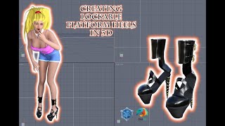 Creating lockable platform heels in 3D [upl. by Diahann]