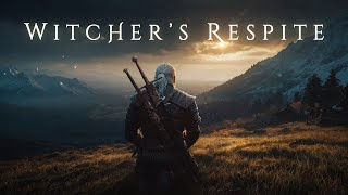 Witchers Respite The Witcher Ambience  Orchestral Ambient Music for deep Focus and Relaxation [upl. by Concoff736]