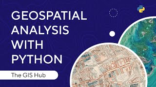 GeoSpatial Analysis With Python For Beginners  Use Python For GIS Analysis  The GIS Hub [upl. by Winslow]