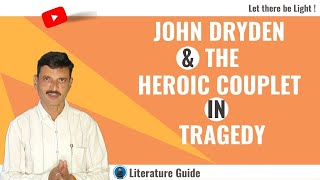 John Dryden and the Heroic Couplet in Tragedy  Literature Guide [upl. by Ennaehr]