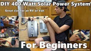 DIY 400 Watt 12 volt Solar Power System Beginner Tutorial Great for RVs and Vans Part 1 [upl. by Nishom]