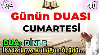 Cumartesi Günü Duası DİNLE ve Hayatına Huzur DOLSUN [upl. by Nelleoj]