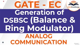 Generation of DSBSC Balance amp Ring Modulator  Analog Communication  GATE 2021  GateExcellence [upl. by Evanthe]