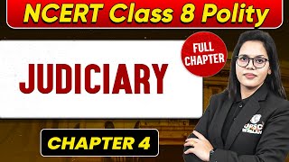 Judiciary FULL CHAPTER  Class 8 Polity Chapter 4  UPSC Preparation For Beginners [upl. by Zuckerman650]