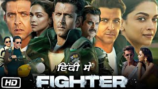 Fighter Full Movie HD 2024 Full Hindi Dubbed Blockbuster Superhit Action Movie 2024  Facts amp Review [upl. by Nivrem]