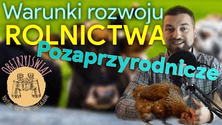 Warunki rozwoju rolnictwa cz 2  czynniki pozaprzyrodnicze [upl. by Gilchrist]