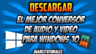 Descargar El Mejor Conversor de Audio y video para windows 10 [upl. by Aicineohp]