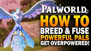 How To Breed amp Fuse Powerful Eggs In Palworld Palworld Pal Breeding amp Fusion Guide [upl. by Melania332]