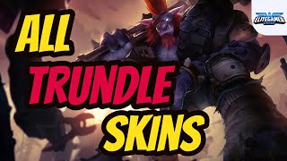 All Trundle Skins Spotlight League of Legends Skin Review [upl. by Salomi337]