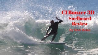 Channel Islands quotBonzer 3Dquot Surfboard Review by Noel Salas Ep 49 [upl. by Rubin]