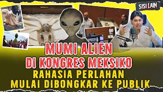 JASAD ALIEN DI KONGRES MEKSIKO RAHASIA MULAI DI BONGKAR [upl. by Pawsner]