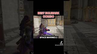 BEST BULWARK COMBO warhammer spacemarine2 gaming shorts [upl. by Anilah]