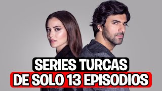 10 SERIES TURCAS CORTAS EN ESPAÑOL CON UN MÁXIMO DE 13 EPISODIOS [upl. by Atteroc]