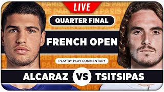 ALCARAZ vs TSITSIPAS • French Open 2024 QF • LIVE Tennis Watchalong Stream [upl. by Durwin]