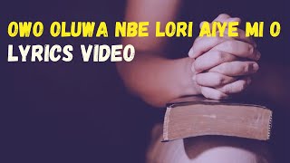 Owo Oluwa nbe lori aiye mi o Lyrics video with Eng Translation  P Daniel OlawandeOlayemi Praise [upl. by Ladd]